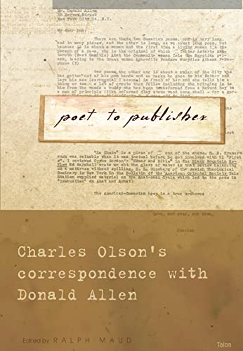 Imagen de archivo de Poet to Publisher: Charles Olson's Correspondence with Donald Allen a la venta por Raritan River Books