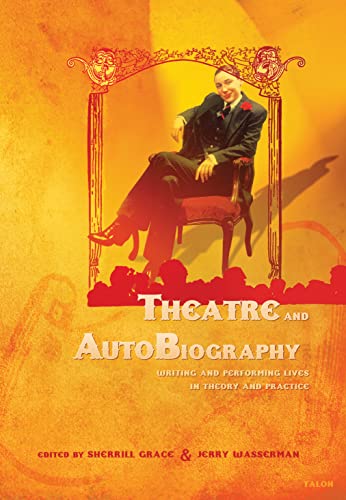 Stock image for Theatre and Autobiography: Writing and Performing Lives in Theory and Practice for sale by ThriftBooks-Dallas