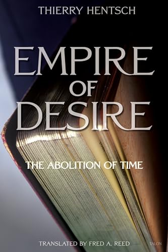 Beispielbild fr Empire of Desire: The Abolition of Time zum Verkauf von Hourglass Books