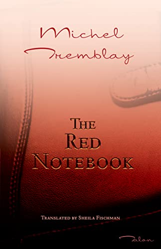 The Red Notebook (The Notebook Series, 2) (9780889225886) by Tremblay, Michel