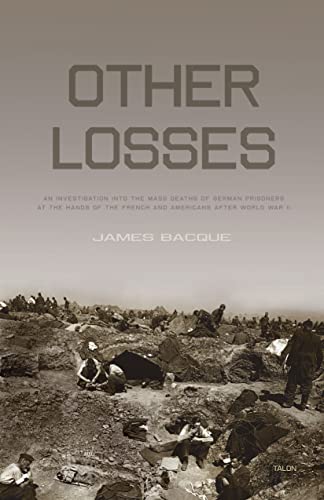 Stock image for Other Losses: An Investigation into the Mass Deaths of German Prisoners at the Hands of the French and Americans after World War II for sale by GoldenWavesOfBooks