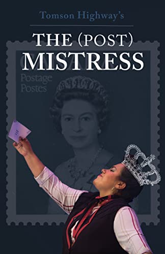 9780889227804: The (Post) Mistress: A One-woman Musical
