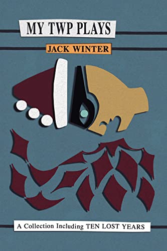 My TWP Plays (9780889227842) by Winter, Jack