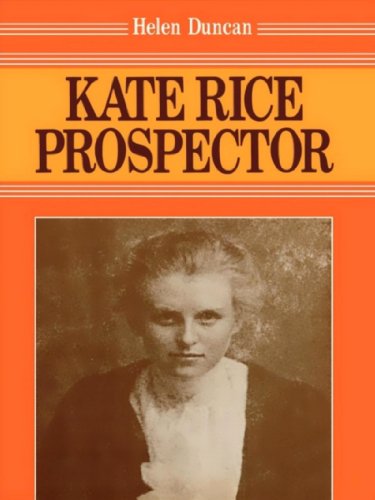 9780889241343: Kate Rice, Prospector