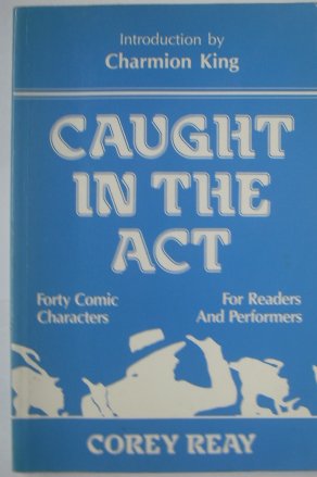 Imagen de archivo de Caught in the Act: Forty Comic Characters for Readers and Performers a la venta por Samuel S Lin