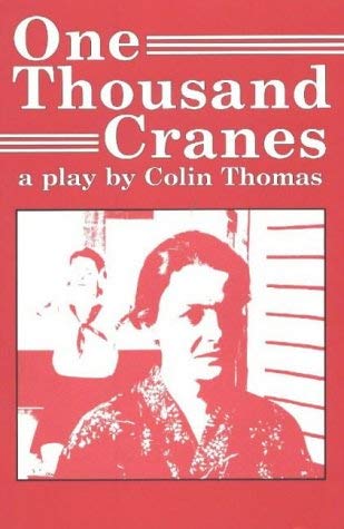 One Thousand Cranes: A Play (9780889241893) by Thomas, Colin
