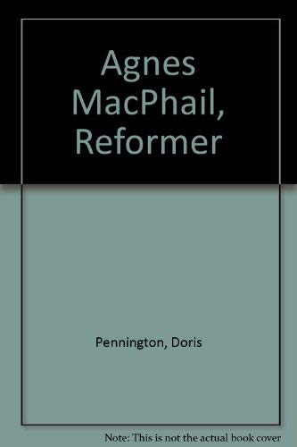 Stock image for Agnes Macphail : Reformer for sale by Better World Books