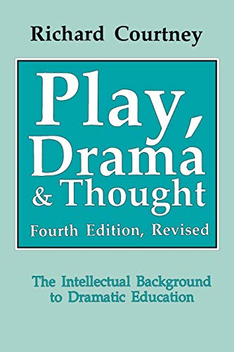 Beispielbild fr Play, Drama and Thought : The Intellectual Background to Dramatic Education zum Verkauf von Better World Books