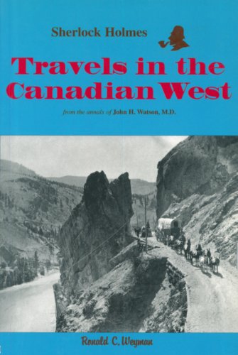 Beispielbild fr Sherlock Holmes - Travels in the Canadian West zum Verkauf von Leaf Ends