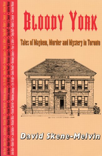 Beispielbild fr Bloody York: Tales of Mayhem, Murder, and Mystery in Toronto zum Verkauf von Antiquariat Buchhandel Daniel Viertel