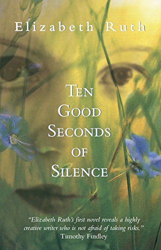 Imagen de archivo de Ten Good Seconds of Silence: A novel a la venta por Russell Books