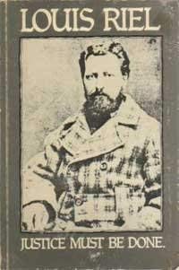 Imagen de archivo de Louis Riel: Justice must be done a la venta por Chaparral Books