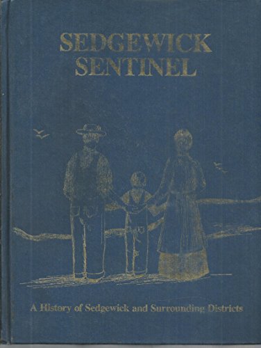 Stock image for Sedgewick Sentinel. A History of Sedgewick and Surrounding Districts. for sale by Aquila Books(Cameron Treleaven) ABAC