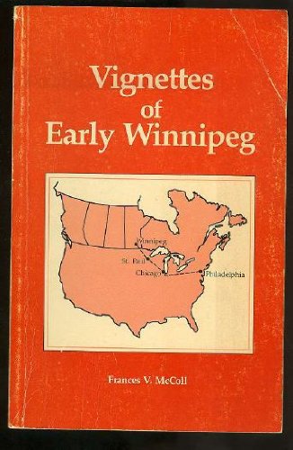 Vignettes of Early Winnipeg, 1912-1926