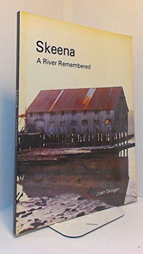 Skeena: A River Remembered