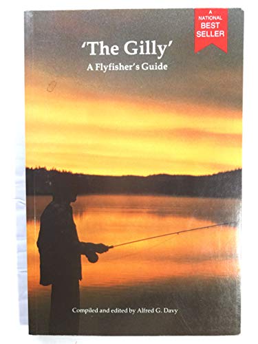 9780889256385: The Gilley: A Flyfisherman's Guide