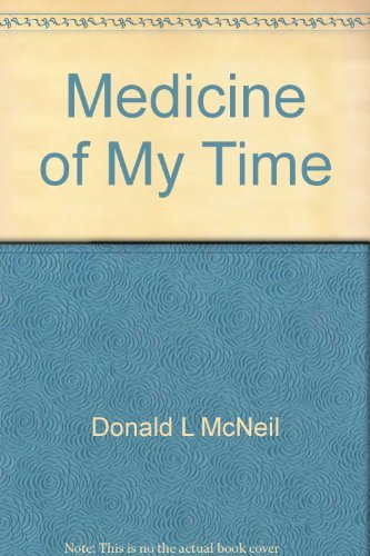 Beispielbild fr Medicine of My Time. Interviews With Andras K. Kirchner and William R. Maes zum Verkauf von Ken Jackson