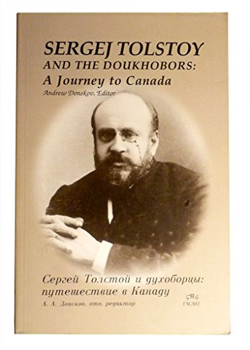 9780889270398: Sergej Tolstoy and the Doukhobors: A journey to Canada : diary and correspondence = [Sergei Tolstoi i dukhobortsy : puteshestvie v Kanadu : dnevnik i perepiska] (Tolstoy series)