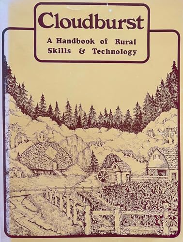 Beispielbild fr Cloudburst: A Handbook of Rural Skills & Technology zum Verkauf von Wonder Book