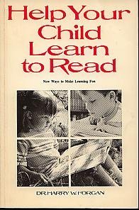 Beispielbild fr Help Your Child Learn to Read : New Ways to Make Learning Fun zum Verkauf von Better World Books
