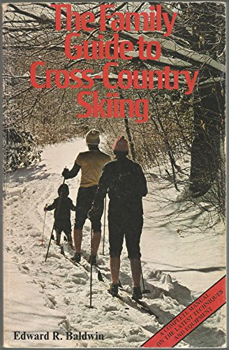Stock image for The Family Guide to Cross-country Skiing for sale by Wonder Book