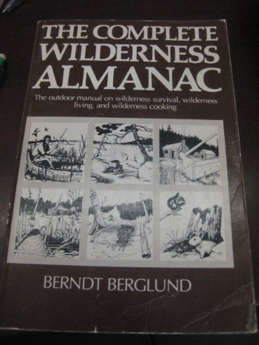 9780889320468: Complete Wilderness Almanac: The Outdoor Manual on Wilderness Survival, Wilderness Living and Wilderness Cooking