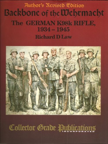 9780889351394: Backbone of the Wehrmacht the German K98k rifle