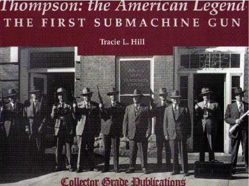 Beispielbild fr Thompson: The American Legend: The First Submachine Gun zum Verkauf von Byrd Books