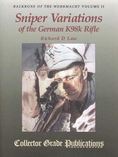 Stock image for Sniper Variations of The German K98k Rifle for sale by Jacques Gander
