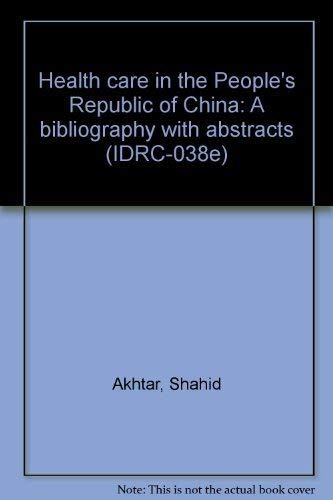 Stock image for Health care in the People's Republic of China: A bibliography with abstracts for sale by Richard Park, Bookseller