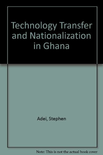 Stock image for Technology Transfer and Nationalization in Ghana. Technical Study 55e (African studies in technology policy) for sale by Zubal-Books, Since 1961