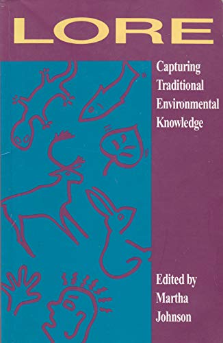 Beispielbild fr Lore: Capturing Traditional Environmental Knowledge zum Verkauf von Anybook.com