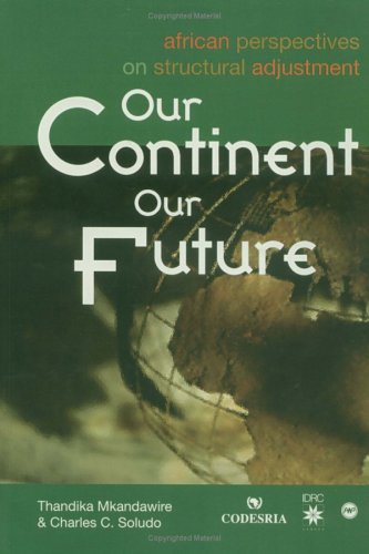 9780889368552: Our Continent, Our Future: African Perspectives on Structural Adjustment