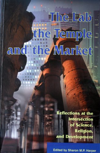 The Lab, the Temple, and the Market: Reflections at the Intersection of Science, Religion, and Development (9780889369207) by Harper, Sharon