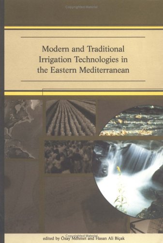 Stock image for MODERN AND TRADITIONAL IRRIGATION TECHNOLOGIES IN THE EASTERN MEDITERRANEAN for sale by LiLi - La Libert des Livres
