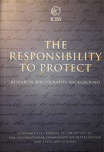 9780889369634: Responsibility to Protect: Research, bibliography, background. Supplementary volume to the Report of the International Commission on Intervention and State Sovereignty