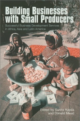 9780889369863: Building Businesses With Small Producers: Successful Business Development Services in Africa, Asia and Latin America