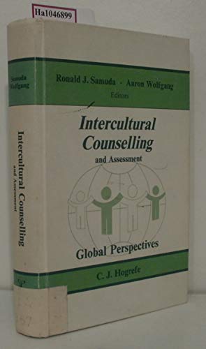 Imagen de archivo de Intercultural Counselling and Assessment: Global Perspectives Samuda, Ronald J. and Wolfgang, Aaron a la venta por Aragon Books Canada