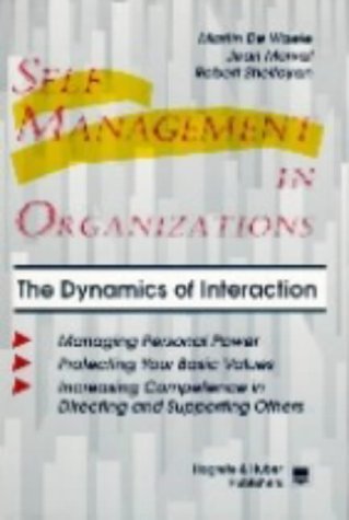 Beispielbild fr Self-Management in Organizations : The Dynamics of Interaction zum Verkauf von Better World Books