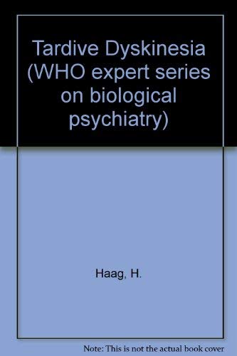 9780889370869: Tardive Dyskinesia (WHO EXPERT SERIES ON BIOLOGICAL PSYCHIATRY)