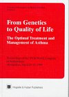 Imagen de archivo de From Genetics to Quality of Life. The Optimal Treatment and Management of Asthma. Proceedings of the XVth World Congress of Asthmology, Montpellier, April 24-27, 1996 a la venta por Zubal-Books, Since 1961