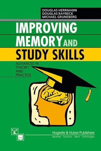 Improving Memory and Study Skills: Advances in Theory and Practice (9780889372351) by Herrmann, Douglas; Raybeck, Douglas; Gruneberg, Michael