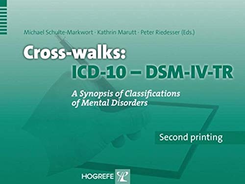 Stock image for Cross-walks ICD-10/DSM-IV : A Synopsis of Classifications of Mental Disorders for sale by Better World Books