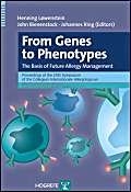 From Genes to Phenotypes. The Basis of Future Allergy Management. Proceedings of the 25th Symposi...