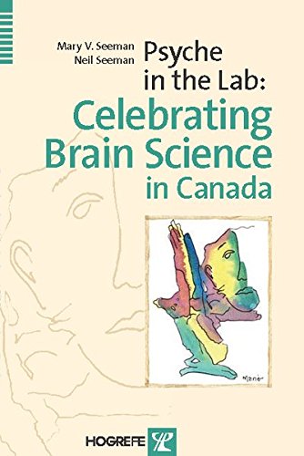 Beispielbild fr Psyche in the Lab : Celebrating Brain Science in Canada zum Verkauf von Better World Books