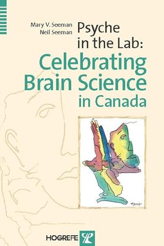 Stock image for Psyche in the Lab : Celebrating Brain Science in Canada for sale by Better World Books
