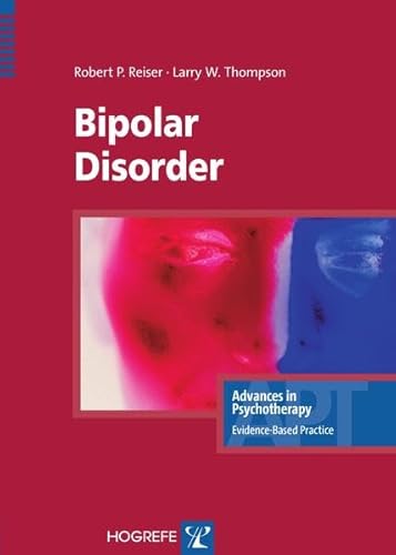 Imagen de archivo de Bipolar Disorder (Advances in Psychotherapy-Evidence-Based Practice) a la venta por Wonder Book