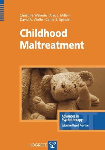 Childhood Maltreatment (9780889373143) by Wekerle, Christine; Miller, Alec L.; Wolfe, David A.; Spindel, Carrie B.