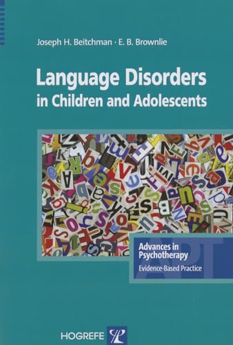 Stock image for Language Disorders in Children & Adolescents, in the series Advances in Psychotherapy, Evidence Based Practice (Advances in Psychotherapy; Evidence-Based Practice (Unnumberd)) for sale by SecondSale