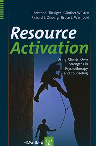 Beispielbild fr Resource Activation: Using Clients' Own Strengths in Psychotherapy and Counseling zum Verkauf von Books Unplugged